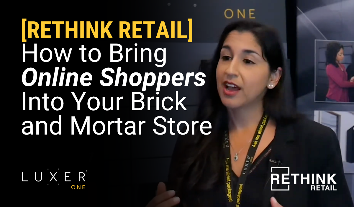 [RETHINK Retail] How to Bring Online Shoppers Into Your Brick and Mortar Store