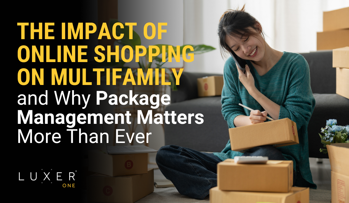 The Impact of Online Shopping on Multifamily and Why Package Management Matters More Than Ever