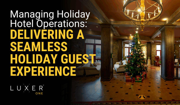 Managing Holiday Hotel Operations: Delivering a Seamless Holiday Guest Experience