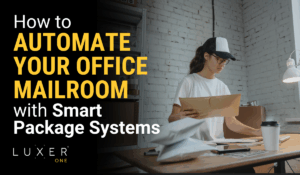 How to Automate Your Office Mailroom with Smart Package Systems