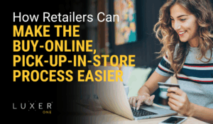 How Retailers Can Make the Buy-Online, Pick-Up-In-Store Process Easier