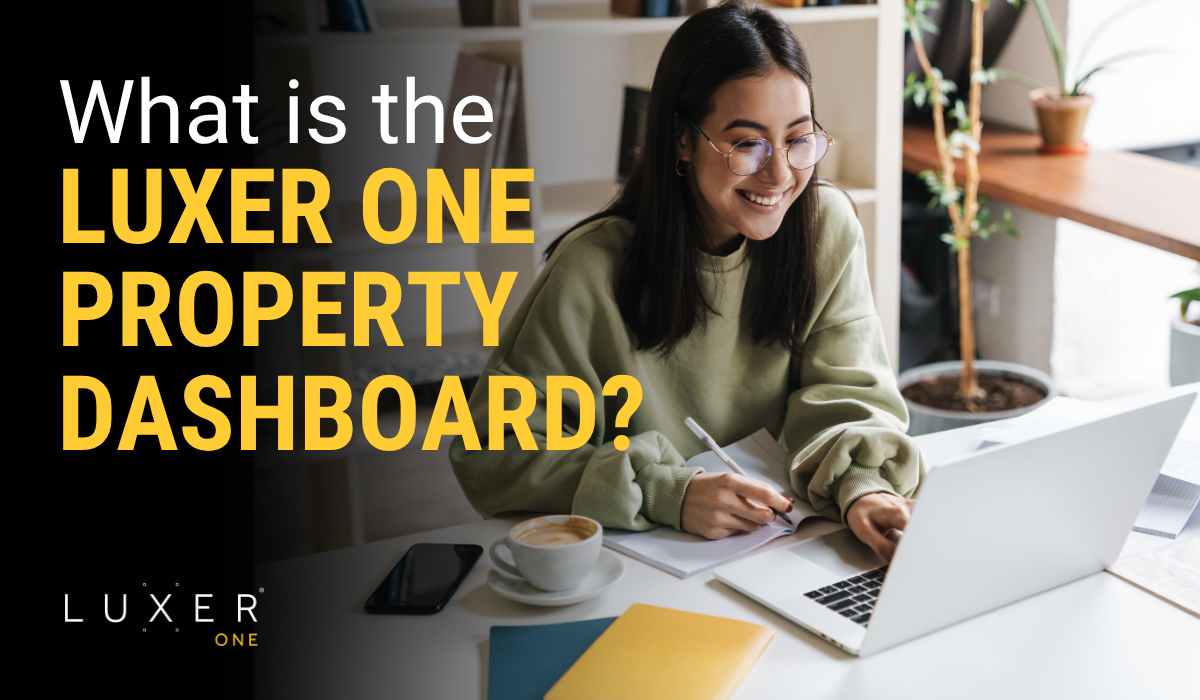 What is the Luxer One Property Dashboard?