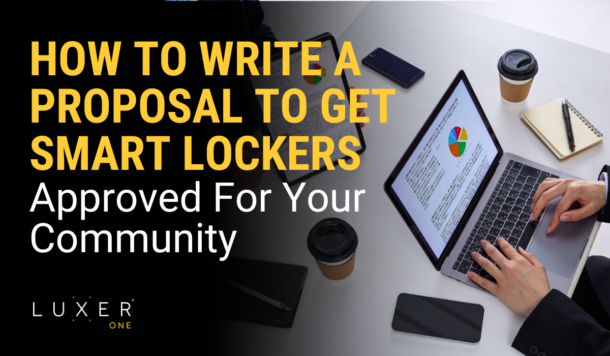 How To Write A Proposal To Get Smart Lockers Approved For Your Community