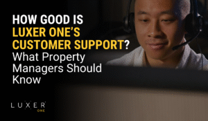 How Good Is Luxer One’s Customer Support? What Property Managers Should Know