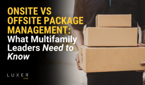 Onsite vs Offsite Package Management: What Multifamily Leaders Need to Know