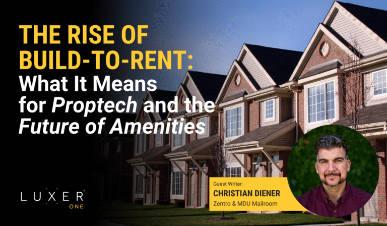The Rise of Build-to-Rent: What It Means for Proptech and the Future of Amenities