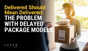 Delivered Should Mean Delivered: The Problem with Delayed Package Models