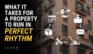What It Actually Takes for a Property to Run in Perfect Rhythm